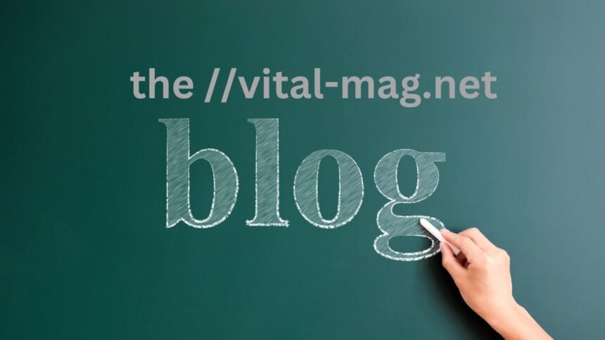What is the //vital-mag.net blog? All info is here