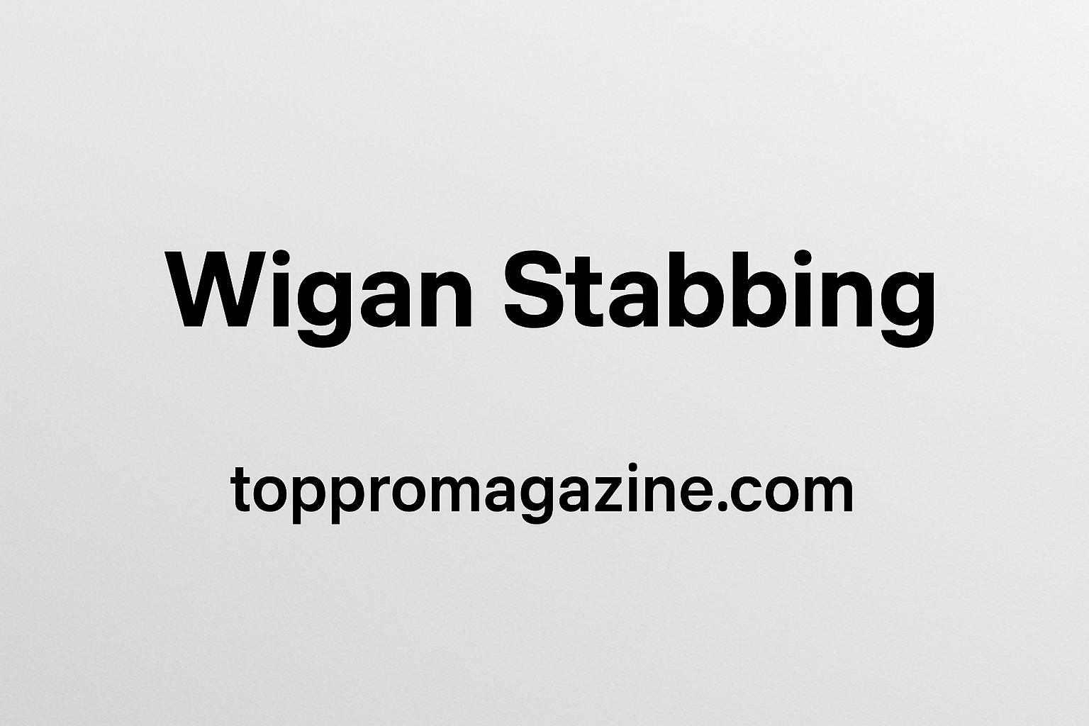 Wigan Stabbing