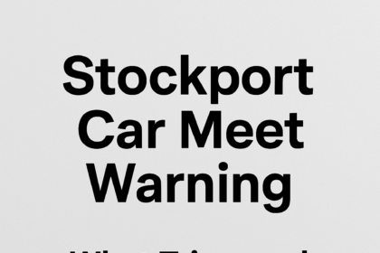 Stockport Car Meet Warning